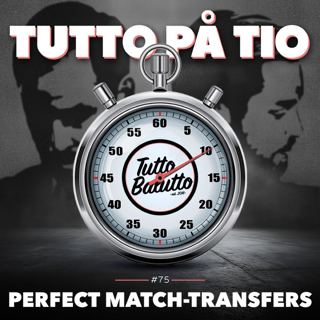 Tutto på tio – Perfect match-transfers