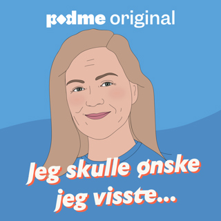 Jeg skulle ønske jeg visste...