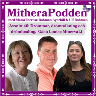 Drömmar, drömtolkning och drömhealing. Gäst: Louise MinervaLi