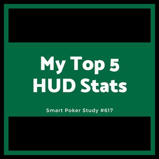 My Top 5 HUD Stats #617