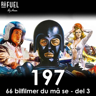 #197 - 66 bilfilmer du må se - del 3