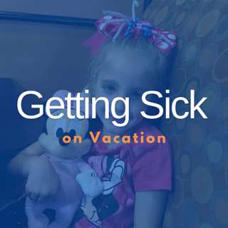 Getting Sick on Vacation