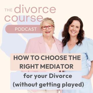 How to Choose the Right Mediator for Your Divorce (Without Getting Played)