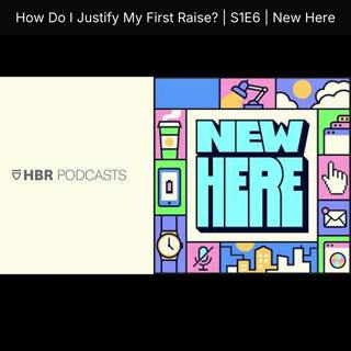 How Do I Justify My First Raise? | S1E6 | New Here