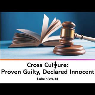 Cross Culture: Proven Guilty, Declared Innocent - 8/16/2026 - Pastor Kyle Weeks