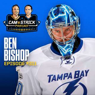 Ben Bishop on The Cam & Strick Podcast