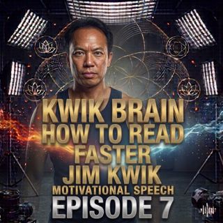 Kwik Brain: How to Read Faster | Jim Kwik Episode 7