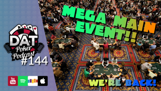 Record Setting WSOP2023, And We're Back!- DAT Poker Pod Ep #144