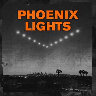 CONSPIRACY THEORIES: Phoenix Lights
