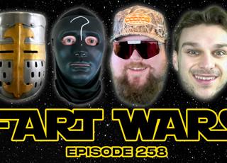 #258 - FART WARS: ATTACK OF THE GOONS
