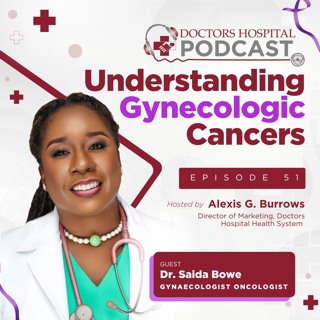 Understanding Gynaecological Cancers with Dr. Saida Bowe