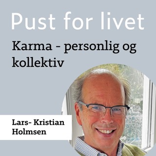 Lars- Kristian Holmsen. Karma- personlig og kollektiv