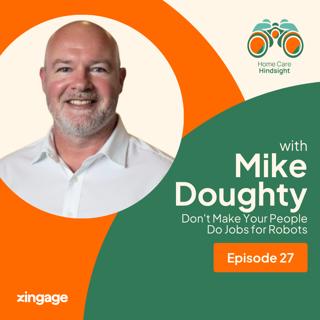 Don't Make Your People Do Jobs for Robots — Mike Doughty