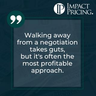 Pricing Table Topics: 4 of Diamonds – Walking Away from a Negotiation Takes Guts