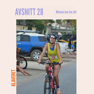28. Mikaela kan fan allt