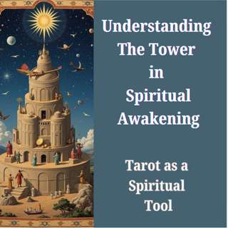 Fate and Divine Intervention in your journey : The Purpose of the Tower Card in Spirituality
