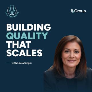 Building Quality That Scales, with Laura Singer