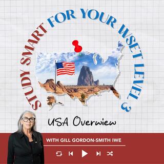 Ep. 2817 Ep. 19: USA Overview | Study Smart for your WSET Level 3