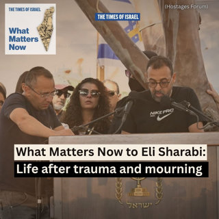 What Matters Now to Eli Sharabi: Living with trauma and mourning