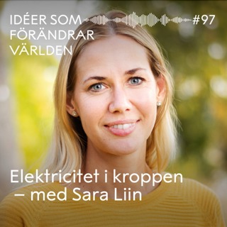 Elektricitet i kroppen – med Sara Liin