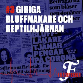 FILTERPODDEN #3: Giriga bluffmakare och reptilhjärnan