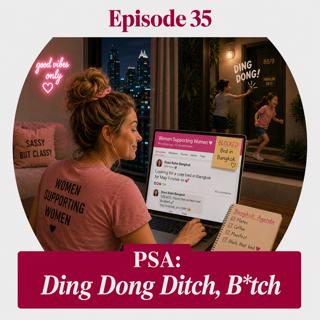 PSA: Ding Dong Ditch B*tch
