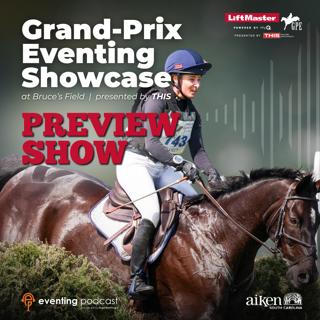 LiftMaster Grand-Prix Eventing Showcase: Preview Show