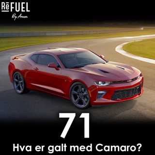 #71 - Hva er galt med Camaro?