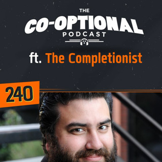 The Co-Optional Podcast Ep. 240 ft. The Completionist