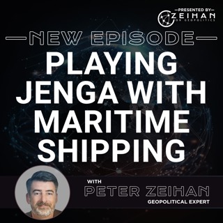 Playing Jenga with Maritime Shipping || Peter Zeihan