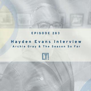 263 | Hayden Evans Interview - Archie Gray & The Season So Far