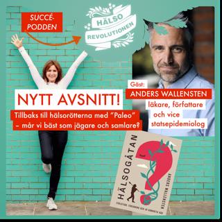 AVSNITT 17: TILLBAKS TILL HÄLSORÖTTERNA MED PALEO – Mår vi bäst som jägare och samlare?