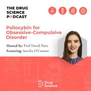 95. Psilocybin for Obsessive-Compulsive Disorder with Sorcha O'Connor 