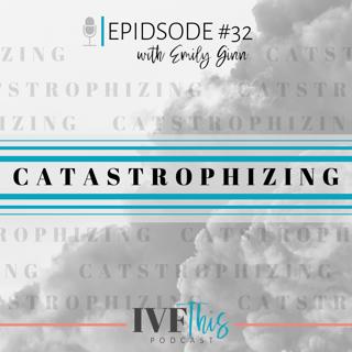 Catastrophizing