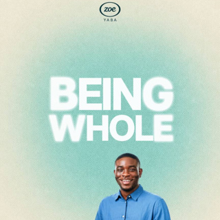 BEING WHOLE