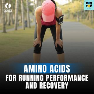 Everything You Need to Know About Amino Acids For Running Performance and Recovery