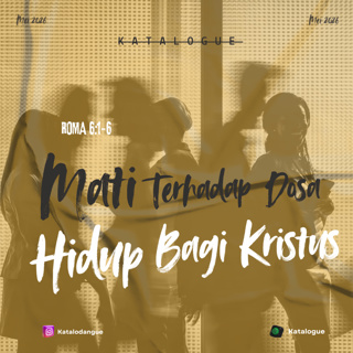Mati Terhadap Dosa Hidup Bagi Kristus