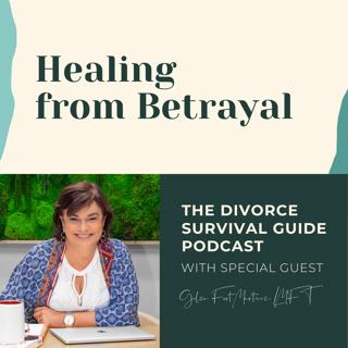Episode 139: Healing from Betrayal with Gilza Fort Martinez, LMFT