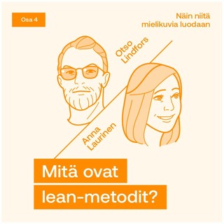 MRxWörks: Näin niitä mielikuvia luodaan, jakso 4: Mitä ovat lean-metodit?