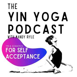 Yin & Somatics for Self Acceptance