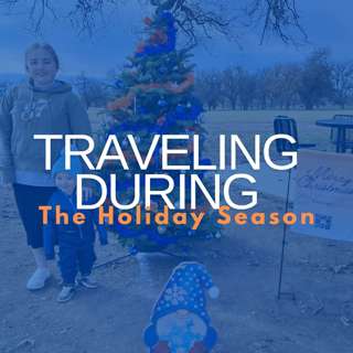 Traveling During the Holiday Season