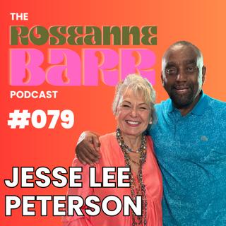"Ain't Nobody Good" with Jesse Lee Peterson | The Roseanne Barr Podcast #079