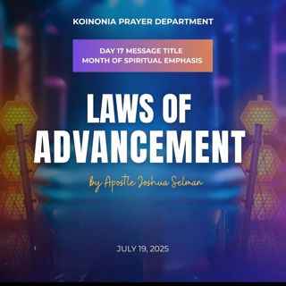 THE LAWS OF ADVANCEMENT APOSTLE JOSHUA SELMAN