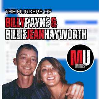The Murders of Billy Payne & Billie Jean Hayworth aka The Facebook Murders (MU Mini)