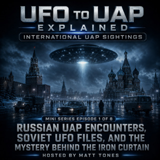 International UAP Sightings: Russian UAP Encounters, Soviet UFO Files, and the Mystery Behind the Iron Curtain