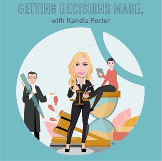 085 - Deciding on how to make good Decisions, with Kandis Porter
