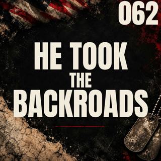 062 || He Took The Back Roads || Karlyn Ramirez