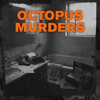 CRIMES: Octopus Murders