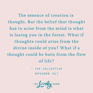 TLS #317 - What Is The Essence Of Creation, And How To Use It with The Collective