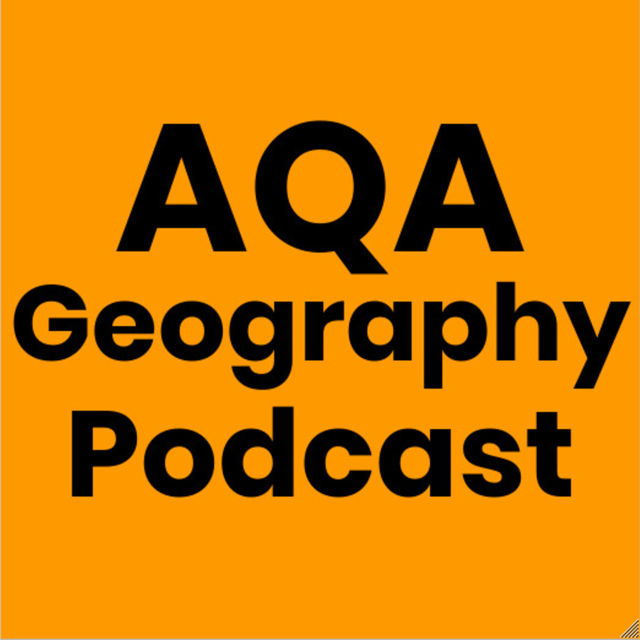 AQA Geography Podcast